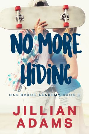 [Oak Brook Academy 03] • No More Hiding